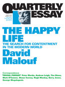Quarterly Essay 41 The Happy Life: The Search for Contentment in the Modern World