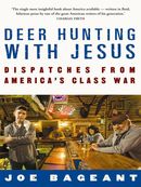 Deer Hunting with Jesus: dispatches from America’s class war