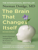 The Brain That Changes Itself: stories of personal triumph from the frontiers of brain science