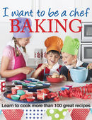 I Want to be a Chef - Baking
