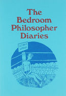 The Bedroom Philosopher Diaries