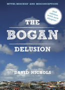 The Bogan Delusion 2nd Edition