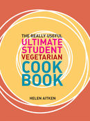 The Really Useful Ultimate Student Vegetarian Cookbook