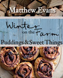 Winter on the Farm - Puddings and Sweet Things