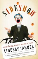 Sideshow: dumbing down democracy
