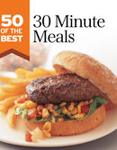 50 of the Best: 30-minute Meals