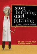 Stop Bitching Start Pitching
