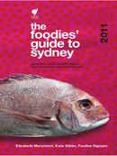 Foodies’ Guide 2011: Sydney
