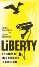 Liberty: A History of Civil Liberties in Australia