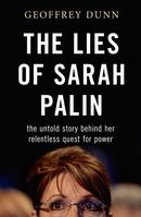 The Lies of Sarah Palin: the untold story behind her relentless quest for power