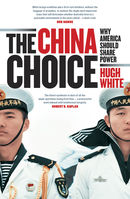 The China Choice: Why America Should Share Power