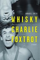 Whisky Charlie Foxtrot: A Novel