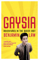 Gaysia: Adventures in the Queer East