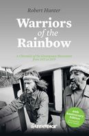 Warriors Of The Rainbow: A Chronicle Of The Greenpeace Movement From 1971 To 1979