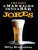 The Best 'A Man Walks Into a Bar' Jokes