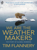 We Are the Weather Makers: The Story of Global Warming