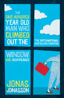 The One Hundred-Year-Old Man who Climbed out the Window and Disappeared