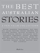 The Best Australian Stories: A Ten-Year Collection