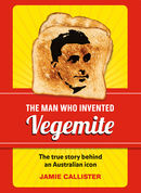 The Man Who Invented Vegemite