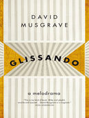 Glissando – A Melodrama