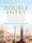 Double Entry: How the merchants of Venice shaped the modern world - and how their invention could make or break the planet