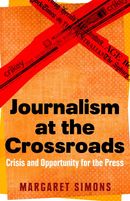 Journalism at the Crossroads: crisis and opportunity for the press