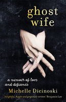 Ghost Wife: A Memoir of Love and Defiance