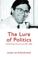 The Lure of Politics: Geoff Gallop’s Government 2001–2006