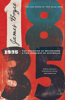 1835: The Founding of Melbourne and the Conquest of Australia