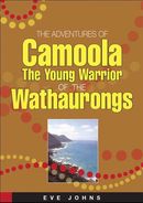 The Adventures of Camoola. The Young Warrior of the Wathaurongs