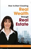 How to Start Creating Real Wealth Through Real Estate