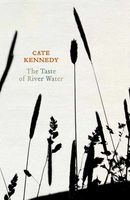 The Taste of River Water: new and selected poems by Cate Kennedy