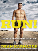 Run! Stories of blisters and bliss