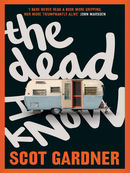 The Dead I Know