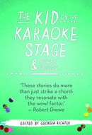 The Kid on the Karaoke Stage & Other Stories