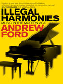 Illegal Harmonies: Music in the Modern Age