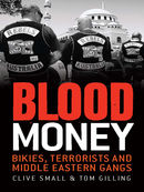 Blood Money: Bikies, terrorists and Middle Eastern gangs