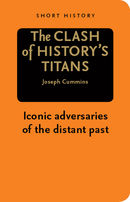 The Clash of History's Titans - Short History Series