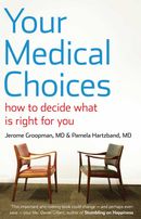 Your Medical Choices: how to decide what is right for you