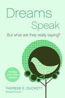 Dreams Speak: But What are They Really Saying?