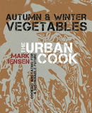 The Urban Cook: Autumn and Winter Vegetables