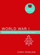World War I: The Conflict That Gave Rise to the ANZAC Legend