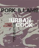 The Urban Cook: Pork & Lamb