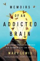 Memoirs of an Addicted Brain: a neuroscientist examines his former life on drugs