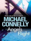 Angels Flight: Harry Bosch Mystery 6