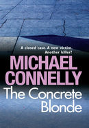 The Concrete Blonde: Harry Bosch Mystery 3