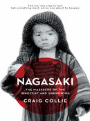 Nagasaki: The massacre of the innocent and unknowing