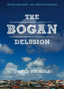 The Bogan Delusion