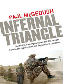The Infernal Triangle: Conflict in Iraq, Afghanistan and The Levant— Eyewitness Accounts from the September 11 Decade