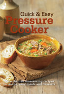 Quick and Easy Pressure Cooker
